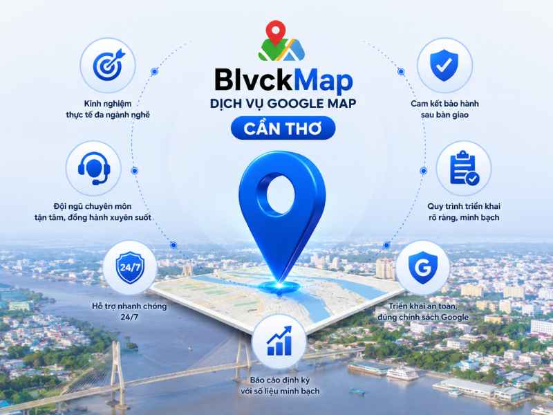 Lý do nên sử dụng các dịch vụ Google Map Cần Thơ tại BlvckMap