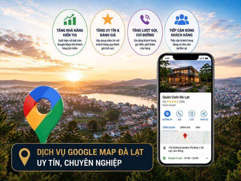 Dịch vụ Google Map Đà Lạt uy tín, chuyên nghiệp